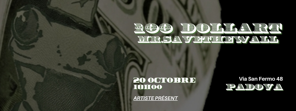 100 Dollart de Mr. Savethewall à Padoue chez Deodato Arte