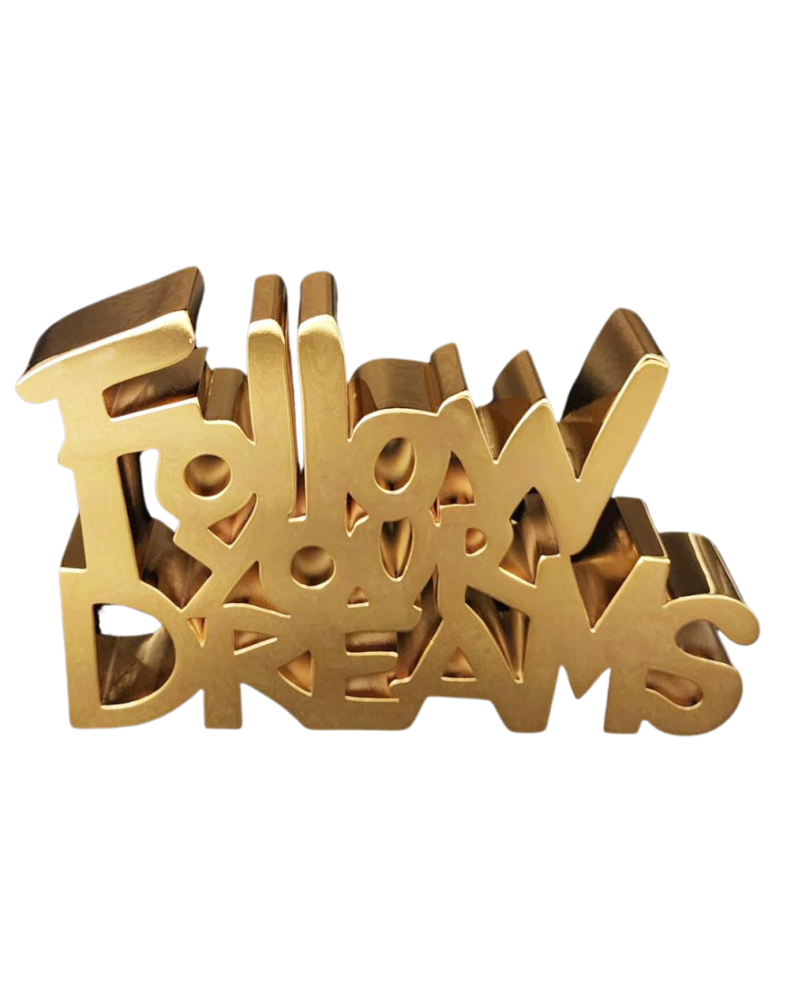 Follow Your Dreams - Gold