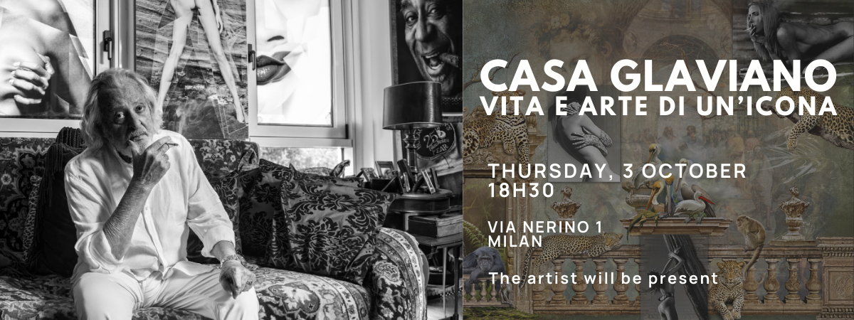Casa Glaviano: Vita e Arte di un’Icona | 3/10 - 19/10  