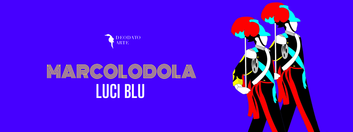 Marco Lodola: Luci Blu | 31/10 - 16/11