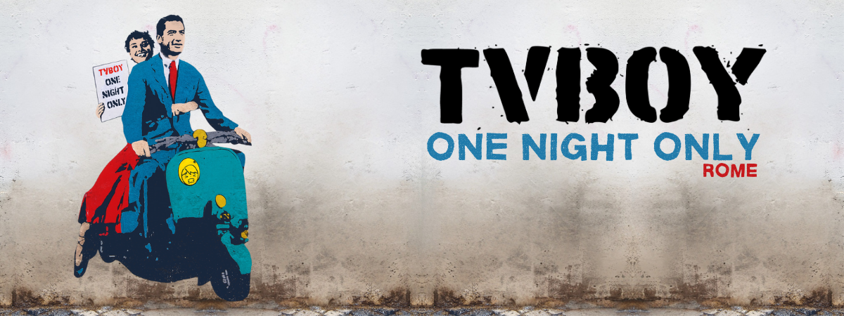 TVBOY: One Night Only – Rome