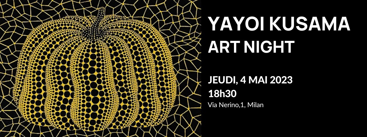 Yayoi Kusama - Art Night | 04/05