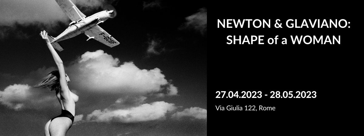 Marco Glaviano: Newton & Glaviano - Shape of a Woman | 27/04 - 28/05