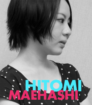 Hitomi Maehashi Hiomi Maehashi